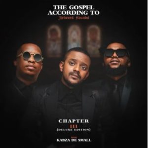 Artwork Sounds, The Gospel According To Artwork Sounds Chapter III, Deluxe, download, zip, zippyshare, fakaza, EP, datafilehost, album, House Music, Amapinao, Amapiano 2024, Amapiano Mix, Amapiano Music