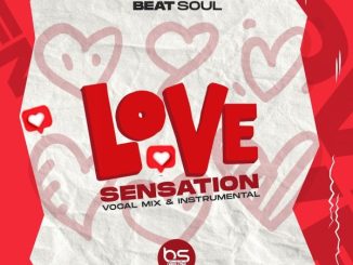 Beat Soul, Love Sensation, download ,zip, zippyshare, fakaza, EP, datafilehost, album, Deep House Mix, Deep House, Deep House Music, Deep Tech, Afro Deep Tech, House Music