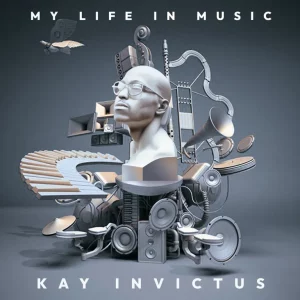 Kay Invictus, My Life In Music, download,zip, zippyshare, fakaza, EP, datafilehost, album, House Music, Amapiano, Amapiano 2024, Amapiano Mix, Amapiano Music