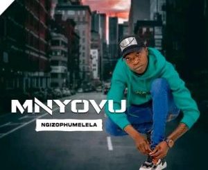 Mnyovu, Ngizophumelela, mp3, download, datafilehost, toxicwap, fakaza, Maskandi Songs, Maskandi, Maskandi Mix, Maskandi Music, Maskandi Classics