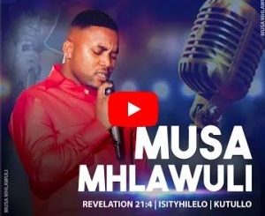 Musa Mhlawuli, Haufi Le Morena, mp3, download, datafilehost, toxicwap, fakaza, Gospel Songs, Gospel, Gospel Music, Christian Music, Christian Songs