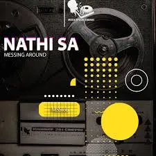 Nathi SA, Messing Around, mp3, download, datafilehost, toxicwap, fakaza, Deep House Mix, Deep House, Deep House Music, Deep Tech, Afro Deep Tech, House Music