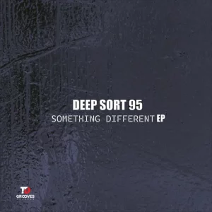 Deep Sort 95, Something Different, download ,zip, zippyshare, fakaza, EP, datafilehost, album, Deep House Mix, Deep House, Deep House Music, Deep Tech, Afro Deep Tech, House Music