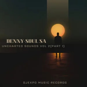 Denny-Soul SA, Uncharted Sounds Vol 2, Part. 1, download ,zip, zippyshare, fakaza, EP, datafilehost, album, Deep House Mix, Deep House, Deep House Music, Deep Tech, Afro Deep Tech, House Music