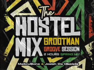 Josiah De Disciple, MellowBone, The Hostel Mix, Grootman Groove 2 Hours Session, mp3, download, datafilehost, toxicwap, fakaza,House Music, Amapiano, Amapiano 2024, Amapiano Mix, Amapiano Music