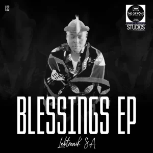 Lebtronik SA, Blessings, download ,zip, zippyshare, fakaza, EP, datafilehost, album, Deep House Mix, Deep House, Deep House Music, Deep Tech, Afro Deep Tech, House Music