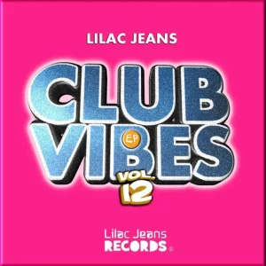 Lilac Jeans, Club Vibes, Vol. 12, download ,zip, zippyshare, fakaza, EP, datafilehost, album, Afro House, Afro House 2024, Afro House Mix, Afro House Music, Afro Tech, House Music