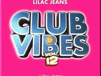 Lilac Jeans, Club Vibes, Vol. 12, download ,zip, zippyshare, fakaza, EP, datafilehost, album, Afro House, Afro House 2024, Afro House Mix, Afro House Music, Afro Tech, House Music