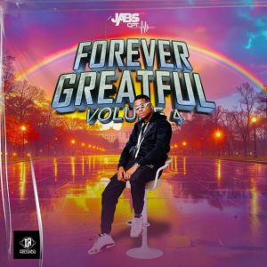 Jabs CPT, Forever Greatful, Vol. 4, download ,zip, zippyshare, fakaza, EP, datafilehost, album, Gqom Beats, Gqom Songs, Gqom Music, Gqom Mix, House Music