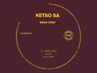 KetsoSA, Magic Child, download ,zip, zippyshare, fakaza, EP, datafilehost, album, Deep House Mix, Deep House, Deep House Music, Deep Tech, Afro Deep Tech, House Music