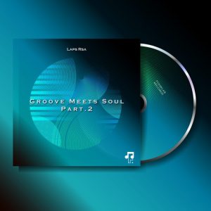 Laps RSA, Groove Meets Soul, Pt. 2, download ,zip, zippyshare, fakaza, EP, datafilehost, album, Deep House Mix, Deep House, Deep House Music, Deep Tech, Afro Deep Tech, House Music