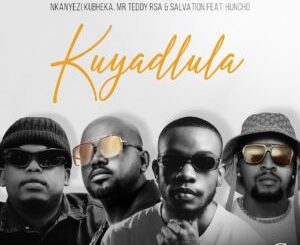 Nkanyezi Kubheka, Mr Teddy RSA, Salvation, Kuyadlula, Huncho, mp3, download, datafilehost, toxicwap, fakaza,House Music, Amapiano, Amapiano 2024, Amapiano Mix, Amapiano Music