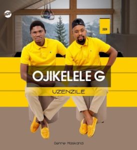 Ojikelele G, uZenzile, download ,zip, zippyshare, fakaza, EP, datafilehost, album, Maskandi Songs, Maskandi, Maskandi Mix, Maskandi Music, Maskandi Classics