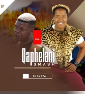 Qaphelani Smash, Skomota, mp3, download, datafilehost, toxicwap, fakaza, Maskandi Songs,  Maskandi, Maskandi Mix, Maskandi Music, Maskandi Classics