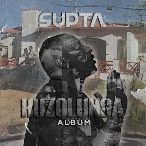 SUPTA, Kuzolunga, download ,zip, zippyshare, fakaza, EP, datafilehost, album, Afro House, Afro House 2024, Afro House Mix, Afro House Music, Afro Tech, House Music