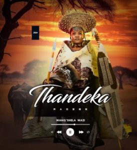 Thandeka Radebe,Thandeka Radebe, download ,zip, zippyshare, fakaza, EP, datafilehost, album, Maskandi Songs, Maskandi, Maskandi Mix, Maskandi Music, Maskandi Classics