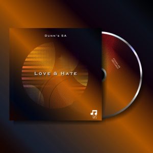 Dunn’s SA, Love, Hate, download ,zip, zippyshare, fakaza, EP, datafilehost, album, Deep House Mix, Deep House, Deep House Music, Deep Tech, Afro Deep Tech, House Music