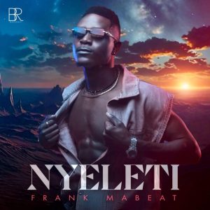 Frank Mabeat, Nyeleti, download,zip, zippyshare, fakaza, EP, datafilehost, album, House Music, Amapiano, Amapiano 2024, Amapiano Mix, Amapiano Music