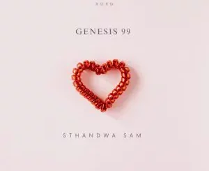 Genesis 99, Sthandwa Sam, Sam deep, Brightness, mp3, download, datafilehost, toxicwap, fakaza,House Music, Amapiano, Amapiano 2024, Amapiano Mix, Amapiano Music