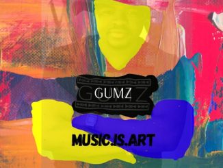 Gumz, Music Is Art, download ,zip, zippyshare, fakaza, EP, datafilehost, album, Afro House, Afro House 2024, Afro House Mix, Afro House Music, Afro Tech, House Music