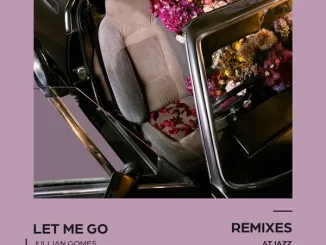 Jullian Gomes, Kuniyuki Takahashi, Sio – Let Me Go, Remixes, download ,zip, zippyshare, fakaza, EP, datafilehost, album, Deep House Mix, Deep House, Deep House Music, Deep Tech, Afro Deep Tech, House Music