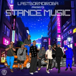 LastBornDiroba, STANCE MUSIC, download, zip, zippyshare, fakaza, EP, datafilehost, album, House Music, Amapinao, Amapiano 2024, Amapiano Mix, Amapiano Music