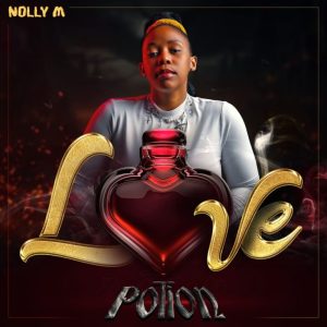 Nolly M, Love Potion, download,zip, zippyshare, fakaza, EP, datafilehost, album, House Music, Amapiano, Amapiano 2024, Amapiano Mix, Amapiano Music