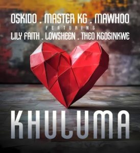 Oskido, Khuluma, Master KG, Mawhoo, LilyFaith, Lowsheen,Theo Kgosinkwe, mp3, download, datafilehost, toxicwap, fakaza,House Music, Amapiano, Amapiano 2024, Amapiano Mix, Amapiano Music