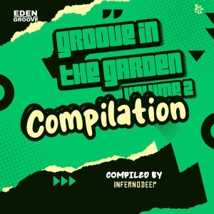 VA, Groove in the Garden Vol.2, download ,zip, zippyshare, fakaza, EP, datafilehost, album, Deep House Mix, Deep House, Deep House Music, Deep Tech, Afro Deep Tech, House Music