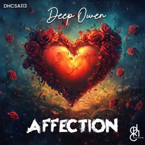 Deep Owen, Affection, download ,zip, zippyshare, fakaza, EP, datafilehost, album, Deep House Mix, Deep House, Deep House Music, Deep Tech, Afro Deep Tech, House Music