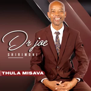 Dr Joe Shirimani, THULA MISAVA, download ,zip, zippyshare, fakaza, EP, datafilehost, album, Maskandi Songs, Maskandi, Maskandi Mix, Maskandi Music, Maskandi Classics