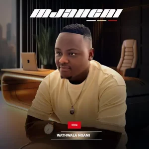 Mjaheni, Wathwala ngami, download ,zip, zippyshare, fakaza, EP, datafilehost, album, Maskandi Songs, Maskandi, Maskandi Mix, Maskandi Music, Maskandi Classics