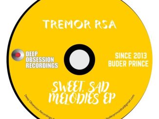 Tremor RSA, Sweet, Sad Melodies, download ,zip, zippyshare, fakaza, EP, datafilehost, album, Deep House Mix, Deep House, Deep House Music, Deep Tech, Afro Deep Tech, House Music