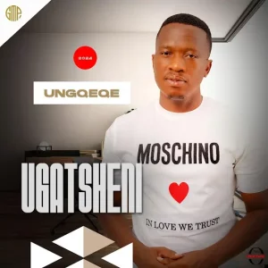 Ugatsheni, UNgqeqe, download ,zip, zippyshare, fakaza, EP, datafilehost, album, Maskandi Songs, Maskandi, Maskandi Mix, Maskandi Music, Maskandi Classics