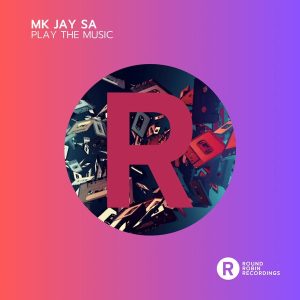 MK Jay SA, Play the Music, download ,zip, zippyshare, fakaza, EP, datafilehost, album, Deep House Mix, Deep House, Deep House Music, Deep Tech, Afro Deep Tech, House Music