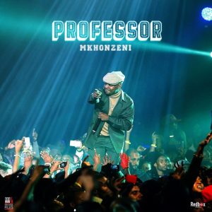 Professor, Mkhonzeni, download, zip, zippyshare, fakaza, EP, datafilehost, album, House Music, Amapinao, Amapiano 2025, Amapiano Mix, Amapiano Music