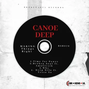 Canoe Deep, Make Things Right, download ,zip, zippyshare, fakaza, EP, datafilehost, album, Deep House Mix, Deep House, Deep House Music, Deep Tech, Afro Deep Tech, House Music
