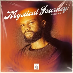 Academic Deep, Mystical Journey, download ,zip, zippyshare, fakaza, EP, datafilehost, album, Deep House Mix, Deep House, Deep House Music, Deep Tech, Afro Deep Tech, House Music