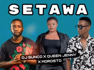 Dj Sunco, SETAWA, Queen Jenny, Morosto, mp3, download, datafilehost, toxicwap, fakaza, Afro House, Afro House 2025, Afro House Mix, Afro House Music, Afro Tech, House Music