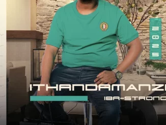 Ithandamanzi, Iba-Strong, mp3, download, datafilehost, toxicwap, fakaza, Maskandi Songs, Maskandi, Maskandi Mix, Maskandi Music, Maskandi Classics