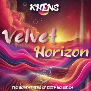 Khens, The Godfathers Of Deep House SA, Velvet Horizon, download ,zip, zippyshare, fakaza, EP, datafilehost, album, Deep House Mix, Deep House, Deep House Music, Deep Tech, Afro Deep Tech, House Music