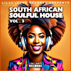 VA, South African, Soulful House, Vol. 3, download ,zip, zippyshare, fakaza, EP, datafilehost, album, Deep House Mix, Deep House, Deep House Music, Deep Tech, Afro Deep Tech, House Music