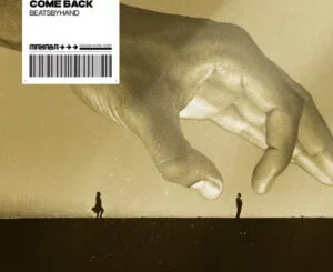 Beatsbyhand, Come Back, download ,zip, zippyshare, fakaza, EP, datafilehost, album, Afro House, Afro House 2025, Afro House Mix, Afro House Music, Afro Tech, House Music