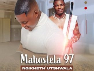 Mahostela 97i, Ngikheth’ Utshwala, Shenge Wasehlalankos, mp3, download, datafilehost, toxicwap, fakaza, Maskandi Songs, Maskandi, Maskandi Mix, Maskandi Music, Maskandi Classics