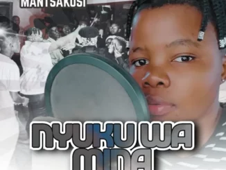 Mantsakosi, Nyuku Wa Mina, mp3, download, datafilehost, toxicwap, fakaza, Maskandi Songs, Maskandi, Maskandi Mix, Maskandi Music, Maskandi Classics