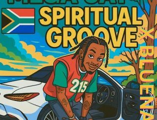 Mega Jay, Spiritual Groove, Bluenax, mp3, download, datafilehost, toxicwap, fakaza,House Music, Amapiano, Amapiano 2025, Amapiano Mix, Amapiano Music