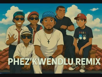 MrJazziQ, PHEZ’ KWENDLU REMIX, Dedela Movement, Sponch Makhekhe, Bibo De Hero, mp3, download, datafilehost, toxicwap, fakaza,House Music, Amapiano, Amapiano 2025, Amapiano Mix, Amapiano Music