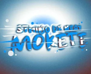 Sthibo de Beat, Mokete, Al Xapo, Optimist Music ZA, Colkaze, mp3, download, datafilehost, toxicwap, fakaza,House Music, Amapiano, Amapiano 2025, Amapiano Mix, Amapiano Music
