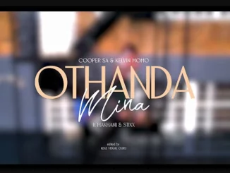Cooper SA, Othanda Mina Visualizer, Kelvin Momo, Makhanj, Stixx, mp3, download, datafilehost, toxicwap, fakaza,House Music, Amapiano, Amapiano 2025, Amapiano Mix, Amapiano Music
