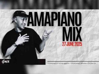 DJ Ace, Amapiano Mix ,27 June, mp3, download, datafilehost, toxicwap, fakaza,House Music, Amapiano, Amapiano 2025, Amapiano Mix, Amapiano Music